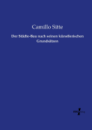 Der Stdte-Bau nach seinen knstlerischen Grundstzen