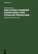 Der Stand Unserer Kenntnisse Vom Fossilen Menschen