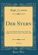 Der Stern, Vol. 58: Eine Zeitschrift Der Kirche Jesu Christi Der Heiligen Der Letzten Tage; 5. Dezember 1926 (Classic Reprint)