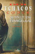 Der Tchacos-Codex - Das Enthllte Judas-Evangelium
