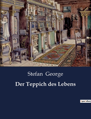 Der Teppich Des Lebens - George, Stefan