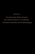 Der Theoretische Wrmeverbrauch Einer Rohzuckerfabrik Fr Verdampfen, Erwrmen, Verkochen Und Krafterzeugung: Eine Studie