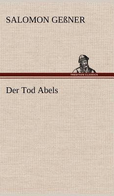 Der Tod Abels - Ge Ner, Salomon, and Gessner, Salomon