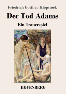 Der Tod Adams: Ein Trauerspiel
