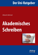 Der Uni-Ratgeber: Akademisches Schreiben.