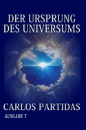 Der Ursprung Des Universums: Die Physische Welt Und Die Geistige Welt