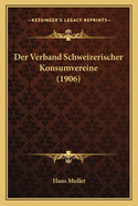 Der Verband Schweizerischer Konsumvereine (1906)