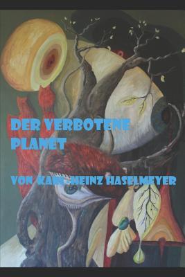 Der Verbotene Planet - Haselmeyer, Karl-Heinz