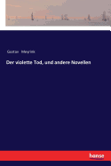 Der violette Tod, und andere Novellen