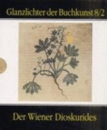 Der Wiener Dioskurides: Codex Medicus Graecus 1 Der Osterreichischen Nationalbibliothek