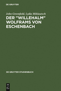 Der "willehalm" Wolframs Von Eschenbach: Eine Einf?hrung