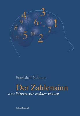 Der Zahlensinn Oder Warum Wir Rechnen Knnen - Dehaene, Stanislas