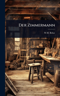 Der Zimmermann