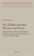 Der Zolibat Zwischen Devianz Und Norm: Kirchenpolitik Und Gemeindealltag in Den Herzogtumern Julich Und Berg Im 16. Und 17. Jahrhundert