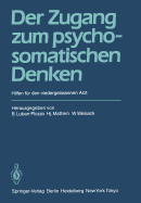 Der Zugang Zum Psychosomatischen Denken: Hilfen Fur Den Niedergelassenen Arzt