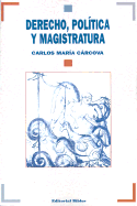 Derecho, Politica y Magistratura - Carcova, Carlos Maria, and Mari, Enrique Eduardo (Prologue by)