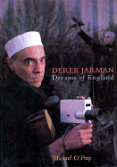 Derek Jarman: Dreams of England - O'Pray, Michael