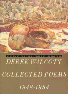 Derek Walcott Collected Poems: 1948-1984