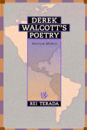 Derek Walcott's Poetry: Changing Perspectives - Terada