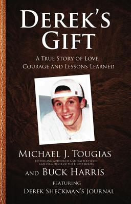 Derek's Gift: A True Story of Love, Courage and Lessons Learned - Tougias, Michael, and Harris, Buck
