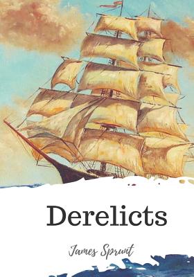 Derelicts - Sprunt, James