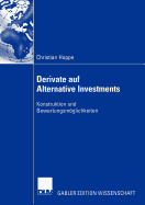 Derivate Auf Alternative Investments: Konstruktion Und Bewertungsmglichkeiten