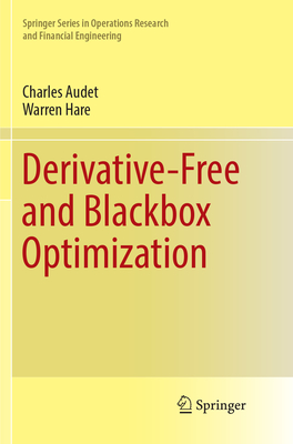 Derivative-Free and Blackbox Optimization - Audet, Charles, and Hare, Warren