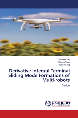 Derivative-integral Terminal Sliding Mode Formations of Multi-robots - Qian, Dianwei, and Tong, Shiwen, and Yang, Weijie