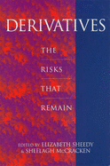 Derivatives: The Risks That Remain