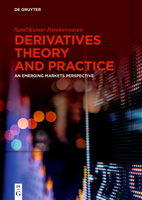 Derivatives Theory and Practice: An Emerging Markets Perspective - Parameswaran, Sunil Kumar