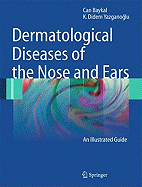 Dermatological Diseases of the Nose and Ears: An Illustrated Guide