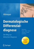 Dermatologische Differenzialdiagnose: Der Weg Zur Klinischen Diagnose - Altmeyer, Peter, and Paech, Volker (Contributions by), and Dickel, Heinrich (Contributions by)
