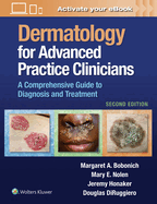 Dermatology for Advanced Practice Clinicians: A Practical Approach to Diagnosis and Management