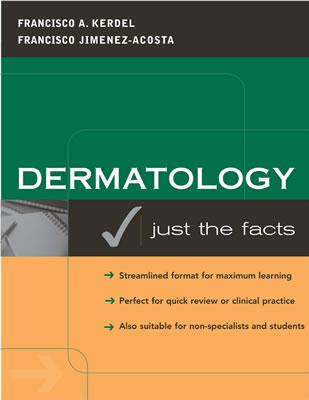 Dermatology: Just the Facts - Kerdel, Francisco A, MD