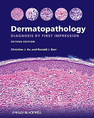 Dermatopathology: Diagnosis by First Impression - Ko, C