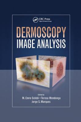 Dermoscopy Image Analysis - Celebi, M. Emre (Editor), and Mendonca, Teresa (Editor), and Marques, Jorge S. (Editor)
