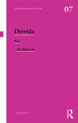 Derrida for Architects - Coyne, Richard