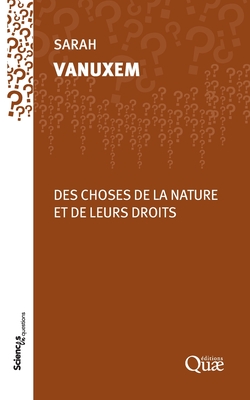 Des choses de la nature et de leurs droits - Vanuxem, Sarah