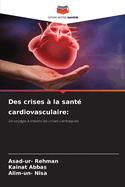 Des crises  la sant cardiovasculaire