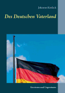 Des Deutschen Vaterland: Gereimtes und Ungereimtes