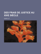 Des Frais de Justice Au Xive Siecle