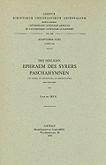 Des Heiligen Ephraem Des Syrers Paschahymnen. (de Azymis, de Crucifixione, de Resurrectione). Syr. 108