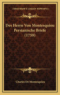 Des Herrn Von Montesquiou Persianische Briefe (1759)