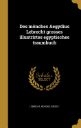 Des m÷nches Aegydius Lebrecht grosses illustrirtes egyptisches traumbuch