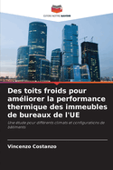 Des toits froids pour amliorer la performance thermique des immeubles de bureaux de l'UE