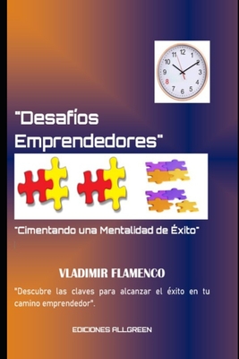 "Desafos Emprendedores: Cimentando una Mentalidad de xito" - Flamenco, Vladimir