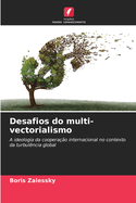 Desafios do multi-vectorialismo