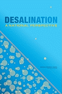 Desalination: A National Perspective - National Research Council, and Division on Earth and Life Studies, and Water Science and Technology Board