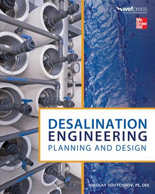 Desalination Engineering: Planning and Design - Voutchkov, Nikolay