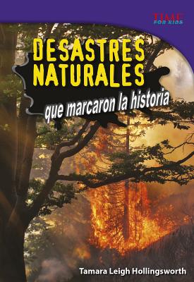 Desastres Naturales Que Marcaron la Historia - Hollingsworth, Tamara Leigh